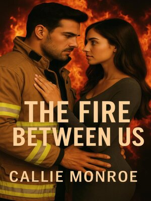 cover image of The Fire Between Us